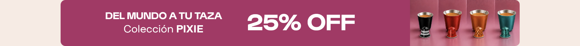 Descuento 25% OFF en Tazas Pixie Nespresso